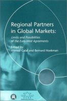 Regional partners in global markets : limits and possibilities of the Euro-Med agreements /