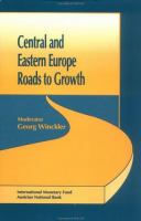 Central and Eastern Europe : roads to growth : papers presented at a seminar held in Baden, Austria, April 15-18, 1991 /