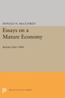 Essays on a mature economy: Britain after 1840. /