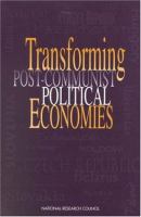 Transforming post-Communist political economies /