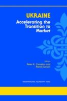 Ukraine : accelerating the transition to market : proceedings of an IMF/Workd Bank seminar /