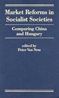 Market reforms in socialist societies : comparing China and Hungary /