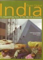 India goes global : its expanding role in the world economy /