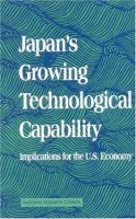 Japan's growing technological capability : implications for the U.S. economy /