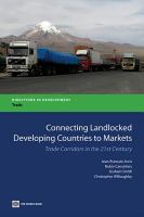 Connecting landlocked developing countries to markets trade corridors in the 21st century /