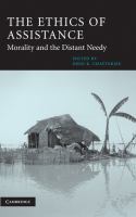 The ethics of assistance : morality and the distant needy /