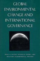 Global environmental change and international governance /