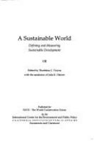 A sustainable world : defining and measuring sustainable development /