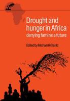 Drought and hunger in Africa : denying famine a future /