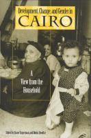 Development, change, and gender in Cairo : a view from the household /