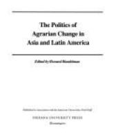 The Politics of agrarian change in Asia and Latin America /