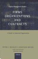 Firms, organizations and contracts : a reader in industrial organization /