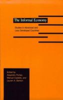 The Informal economy : studies in advanced and less developed countries /
