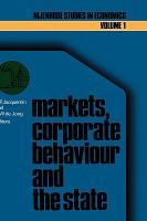 Markets, corporate behaviour and the state : international aspects of industrial organization /