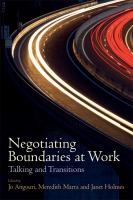Negotiating boundaries at work : talking and transitions /
