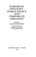 European industry : public policy and corporate strategy /