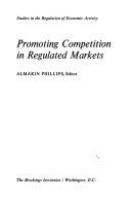 Promoting competition in regulated markets /