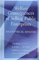 Welfare consequences of selling public enterprises : an empirical analysis /