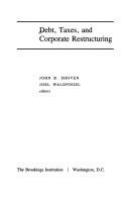 Debt, taxes, and corporate restructuring /