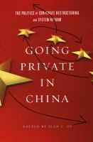 Going private in China : the politics of corporate restructuring and system reform /