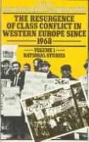 The Resurgence of class conflict in Western Europe since 1968 /