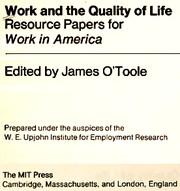 Work and the quality of life; resource papers for Work in America. /