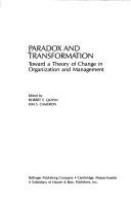 Paradox and transformation : toward a theory of change in organization and management /