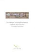 Landscape and sustainable development : challenges of the European Landscape Convention.