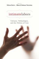 Intimate labors : cultures, technologies, and the politics of care /
