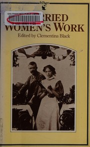 Married women's work : being the report of an enquiry undertaken by the Women's Industrial Council /