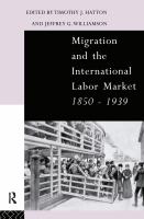 Migration and the international labor market, 1850-1939 /