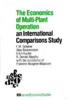 The Economics of multi-plant operation : an international comparisons study /