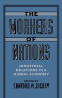 The workers of nations : industrial relations in a global economy /