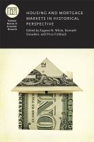 Housing and mortgage markets in historical perspective /