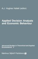 Applied decision analysis and economic behaviour /