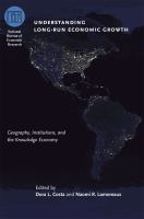 Understanding long-run economic growth : geography, institutions, and the knowledge economy /