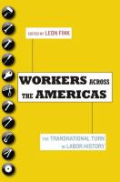 Workers across the Americas : the transnational turn in labor history /