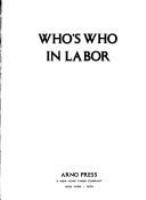 Who's who in labor.