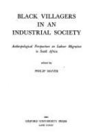 Black villagers in an industrial society : anthropological perspectives on labour migration in South Africa /