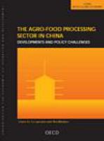 The agro-food processing sector in China Developments and policy challenges.