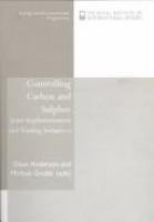 Controlling carbon and sulphur : joint implementation and trading initiatives : proceedings of the 10th RIIA/IAEE/BIEE International Energy Conference, Chatham House, London, 5-6 December 1996 /