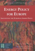 Energy policy for Europe : identifying the European added-value : CEPS task force report / Knud Pedersen, chairman ; Arno Behrens, Christian Egenhofer, rapporteurs.