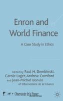 Enron and world finance : a case study in ethics /