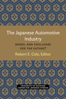 The Japanese automotive industry : model and challenge for the future? /