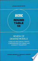 Review of demand models forecast/recorded traffic comparisons for urban and intercity transport : report of the fifty-eight [sic] Round Table on Transport Economics, held in Paris on 25th and 26th June, 1981 ....