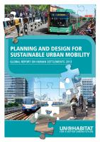 Planning and design for sustainable urban mobility : global report on human settlements 2013 /