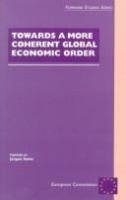 Towards a more coherent global economic order /