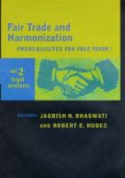 Fair trade and harmonization : prerequisites for free trade? /