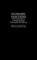 Economic sanctions : examining their philosophy and efficacy /