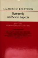 U.S.-Mexico relations : economic and social aspects /